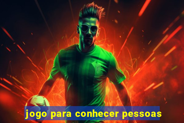 jogo para conhecer pessoas